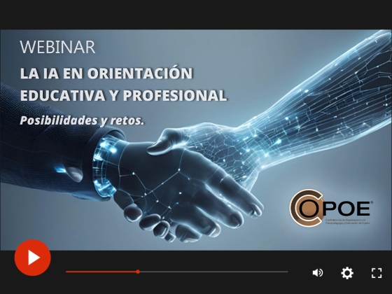 V&iacute;deo del webinar organizado por COPOE "La IA en orientaci&oacute;n educativa y profesional. Posibilidades y retos&rdquo;