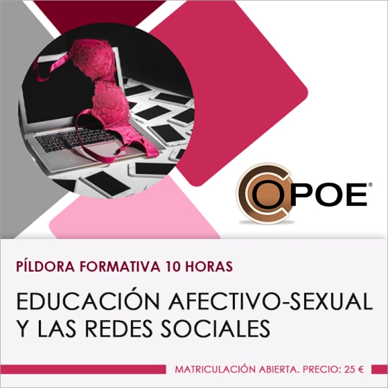 P&iacute;ldora formativa COPOE "Educaci&oacute;n afectivo-sexual y las redes sociales"