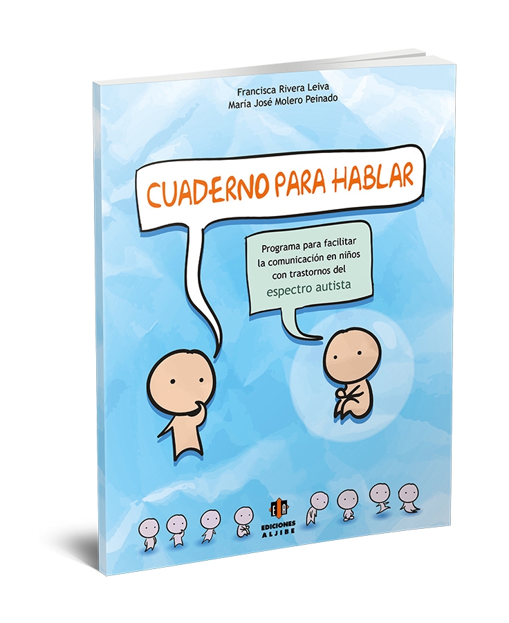 Cuaderno para hablar. Programa para facilitar la comunicaci&oacute;n en ni&ntilde;os con trastornos del espectro autista