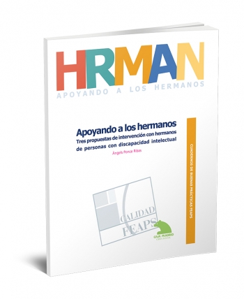 Apoyando a los hermanos. Tres propuestas de intervenci&oacute;n con hermanos de personas con discapacidad intelectual