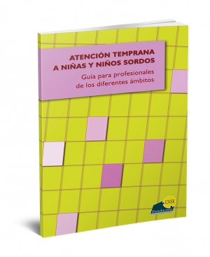 Gu&iacute;a "Atenci&oacute;n temprana a ni&ntilde;as y ni&ntilde;os sordos"
