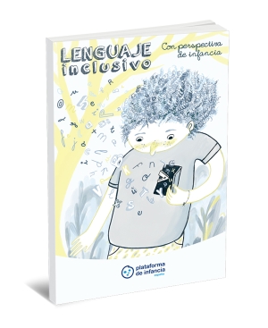 Gu&iacute;a de lenguaje inclusivo con perspectiva de infancia