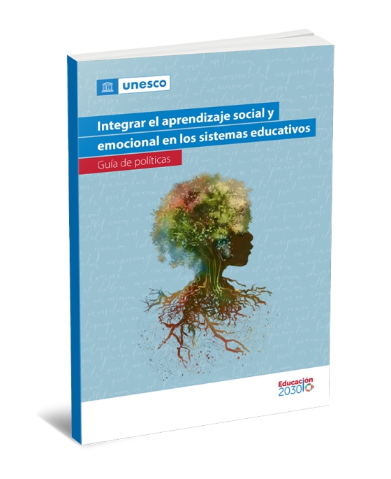 Integrar el aprendizaje social y emocional en los sistemas educativos: gu&iacute;a de pol&iacute;ticas